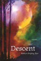 Descent: Poems 0807147508 Book Cover