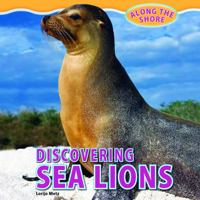 Discovering Sea Lions 1448849926 Book Cover
