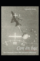 Con én b?c: War Chronicals of the MiG-21 and F-4 Phantom B0FBGT4BLY Book Cover