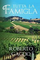Tutta La Famigla: An Italian American Family 1482015633 Book Cover