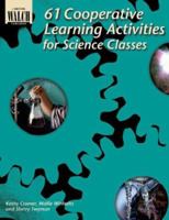 Sixty-One Cooperative Learning Activities for Science Classes 0825137675 Book Cover