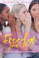 Freedom from Food (In Black & White): 6 Week Small Group Curriculum 1983469629 Book Cover