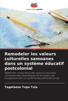 Remodeler les valeurs culturelles samoanes dans un système éducatif postcolonial (French Edition) 6208361796 Book Cover