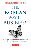 Korean Way In Business: Understanding and Dealing with the South Koreans in Business 0804844577 Book Cover