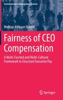Fairness of CEO Compensation: A Multi-Faceted and Multi-Cultural Framework to Structure Executive Pay 3030335534 Book Cover