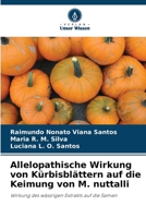Allelopathische Wirkung von Kürbisblättern auf die Keimung von M. nuttalli (German Edition) 6206902331 Book Cover