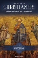 The Rise of Christianity: History, Documents, and Key Questions 161069807X Book Cover