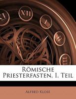 Römische Priesterfasten, I. Teil 0270186409 Book Cover