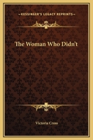 The Woman Who Didn't 1169227635 Book Cover