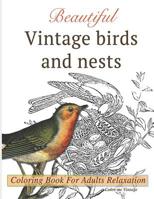 Beautiful vintage birds and nests: Coloring book for adults relaxation 1076348157 Book Cover