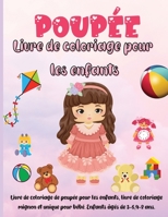 Poup�e Livre de Coloriage Pour les Enfants: Coloriages de poup�es amusantes et belles pour les tout-petits, cadeau parfait pour les filles qui aiment les poup�es 1008919357 Book Cover