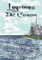 Lagrimas del Corazon 145681527X Book Cover