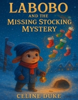 Labobo And the Missing Stocking Mystery B0G5XPC68K Book Cover