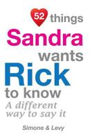 52 Things Sandra Wants Rick To Know: A Different Way To Say It 1511943939 Book Cover
