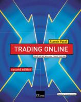 Trading Online: Some Day We Will All Trade This Way 0273650416 Book Cover