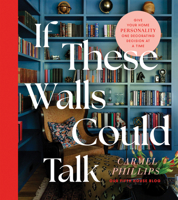 If These Walls Could Talk: How to Give Your Home Personality, One Decorating Decision at a Time 0736990739 Book Cover