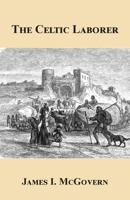 The Celtic Laborer 1595946438 Book Cover