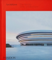 Architizer: The World's Best Architecture 1838660666 Book Cover