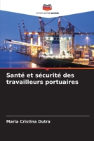 Santé et sécurité des travailleurs portuaires (French Edition) 6209412750 Book Cover