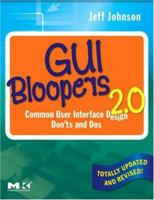GUI Bloopers: Don'ts and Doe's for Software Develoers and Web Designers