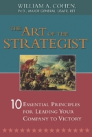 Art of the Strategist, The: 10 Essential Principles for Leading Your Company to Victory 081440782X Book Cover