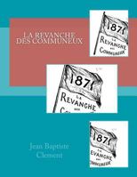 La Revanche Des Communeux 1495389049 Book Cover