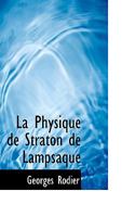 La Physique de Straton de Lampsaque 0554515075 Book Cover