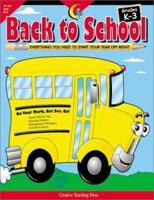 Back to School Grades K-3: Everything You Need to Start Your Year Off Right 1574716859 Book Cover