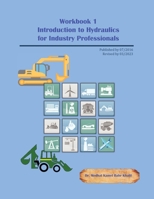 Workbook 1: Introduction to Hydraulics for Industry Professionals 0692655441 Book Cover