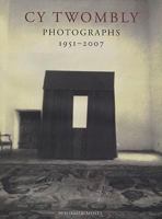 Cy Twombly: Photographs 1951-2007 3829603681 Book Cover