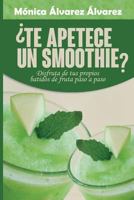 Te apetece un smoothie? 1496078543 Book Cover