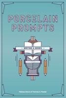 Porcelain Prompts: Writing a Series 1099349575 Book Cover