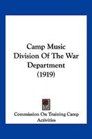 Camp Music Division Of The War Department 1120169852 Book Cover