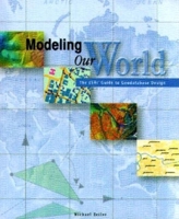 Modeling Our World: The ESRI Guide to Geodatabase Design 1879102625 Book Cover