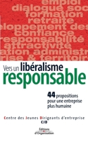 Vers un libéralisme responsable : 44 propositions pour une économie plus humaine 2708131427 Book Cover
