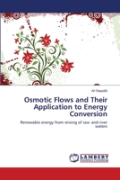 Osmotic Flows and Their Application to Energy Conversion: Renewable energy from mixing of sea- and river waters 3838305302 Book Cover