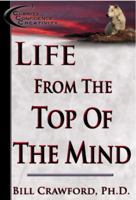 Life from the Top of the Mind 0965346129 Book Cover