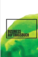 Buisness Auftragsbuch: Aufträge I Handwerk I Selbständige I Dienstleister I Kalenderübersicht 2020 2021 I A5 Softcover 120 Seiten I Platz Für Notizen ... I Grünes Muster (German Edition) 1658541340 Book Cover