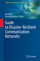 Guide to Disaster-Resilient Communication Networks 3030446840 Book Cover