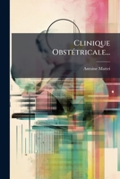 Clinique Obstetricale V3: Ou Recueil D'Observations Et Statistique (1866) 1272205312 Book Cover