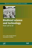 Biodiesel Science and Technology: From Soil to Oil 0081014503 Book Cover