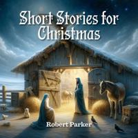 Short Stories for Christmas 1915351464 Book Cover