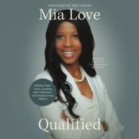 Qualified: Finding Your Voice, Leading With Character, and Empowering Others; Library Edition 1668629240 Book Cover
