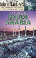 The History of Saudi Arabia (The Greenwood Histories of the Modern Nations) 1610698762 Book Cover