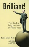 Brilliant: The Blinding Enlightenment Of Nikola Tesla 097324819X Book Cover