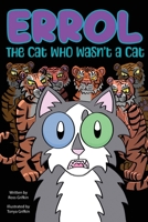 Errol: The Cat Who Wasn't a Cat 1954819781 Book Cover