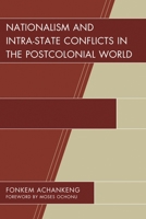 Nationalism and Intra-State Conflicts in the Postcolonial World 1498500250 Book Cover