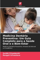 Medicina Dentária Preventiva: Um Guia Completo para a Saúde Oral e o Bem-Estar (Portuguese Edition) 6207445023 Book Cover