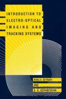 Introduction to Electro-Optical Imaging and Tracking Systems (Artech House Optoelectronics Library) 0890066728 Book Cover