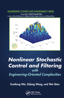 Nonlinear Stochastic Control and Filtering with Engineering-Oriented Complexities 0367574586 Book Cover